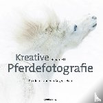 Ettl, Renate - Kreative Pferdefotografie