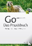 Schröpfer, Andreas - Go - Das Praxisbuch