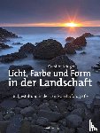 Krieger, Carsten - Licht, Farbe und Form in der Landschaft