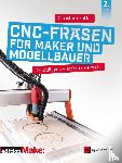 Rattat, Christian - CNC-Fräsen für Maker und Modellbauer