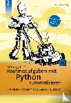 Sweigart, Al - Routineaufgaben mit Python automatisieren