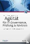 Andelfinger, Urs, Haferkorn, Petra - Agilität für IT-Governance, Prüfung & Revision