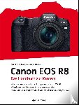 Schwabe, Martin, Moto, Akki - Canon EOS R8 - Das Handbuch zur Kamera