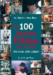 Schnelle, Frank, Thiemann, Andreas - Die 100 besten Filme aller Zeiten