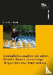 Busch, Hans-Erich - Unmögliches machen wir sofort, Wunder dauern etwas länger.