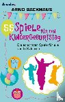 Backhaus, Arno - 55 Spiele für den Kindergeburtstag