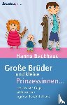 Backhaus, Hanna - Große Brüder und kleine Prinzessinnen ...