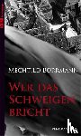 Borrmann, Mechtild - Wer das Schweigen bricht