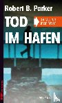 Parker, Robert B. - Tod im Hafen