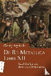 Agricola, Georg - De Re Metallica Libri XII