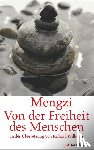 Mengzi - Von der Freiheit des Menschen