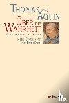 Thomas von Aquin - Über die Wahrheit