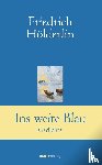 Hölderlin, Friedrich - Ins weite Blau