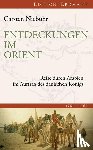 Niebuhr, Carsten - Entdeckungen im Orient