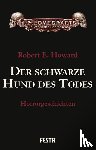 Howard, Robert E. - Der schwarze Hund des Todes