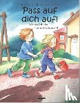 Spathelf, Bärbel - Pass auf dich auf!