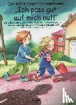 Volmert, Julia, Spathelf, Bärbel, Szesny, Susanne - Ich pass gut auf mich auf! Bilderbuch-Sammelband