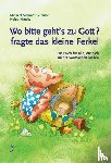 Schmidt-Salomon, Michael - Wo bitte geht's zu Gott, fragte das kleine Ferkel