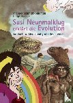 Schmidt-Salomon, Michael - Susi Neunmalklug erklärt die Evolution