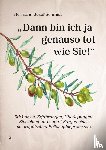 Schmidt, Hermann Josef - "Dann bin ich ja genauso tot wie Sie!"