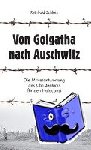 Schlotz, Reinhold - Von Golgatha nach Auschwitz - Die Mitverantwortung des Christentums für den Holocaust
