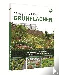 Eppel-Hotz, Angelika, Felger, Dieter, Henne, Sigurd - Pflegereduzierte Grünflächen