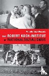 Annette, Hinz-Wessels - Das Robert Koch-Institut im Nationalsozialismus