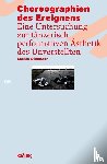 Oidtmann, Saskia - Choreographien des Ereignens