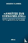Fluhrer, Sandra - 'Ansätze zur Verwandlung'