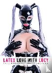 Photography, Killer Heels - Latex Love with Lucy