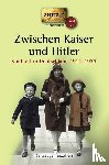  - Zwischen Kaiser und Hitler