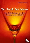 Brunner, Christine - Der Trank des Lebens