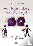 Braun, Susann Theresa - Achte auf das, was du sagst
