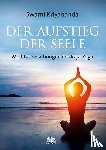 Kriyananda, Swami - Der Aufstieg der Seele - Meditationsübungen des Raja-Yoga