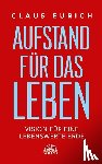 Eurich, Claus - Aufstand für das Leben