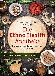 Hobert, Ingfried, Zitzer, Svenja - Die Ethno Health-Apotheke
