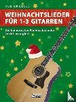  - Weihnachtslieder für 1-3 Gitarren