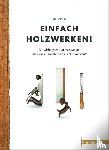  - Einfach Holzwerken!
