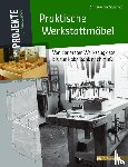  - Praktische Werkstattmöbel