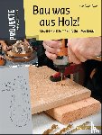 Christiana, Asa - Bau was aus Holz!