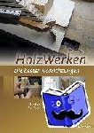 - HolzWerken Die besten Vorrichtungen - Selbstgebaute Helfer für Säge, Fräse und Hobelbank