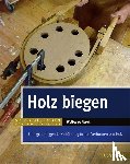 Fiwek, Wolfgang - Holz biegen