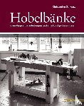 Schwarz, Christopher - Hobelbänke