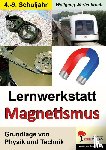 Wertenbroch, Wolfgang - Lernwerkstatt "Magnetismus"