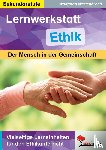 Wertenbroch, Wolfgang - Lernwerkstatt Ethik Der Mensch in der Gemeinschaft