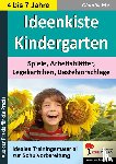 Ebr, Claudia - Ideenkiste Kindergarten Spiele, Arbeitsblätter, Legekärtchen und Bastelvorschläge
