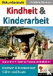 Heitmann, Friedhelm - Kindheit & Kinderarbeit Jugendliche für brisante Themen sensibilisieren