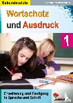 Heitmann, Friedhelm - Wortschatz & Ausdruck Erweiterung & Festigung in Sprache und Schrift