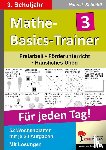 Schmidt, Hans-Jürgen - Mathe-Basics-Trainer 3. Schuljahr. Für jeden Tag!