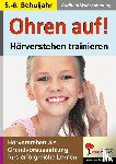  - Ohren auf! - Hörverstehen trainieren 5./6. Schuljahr